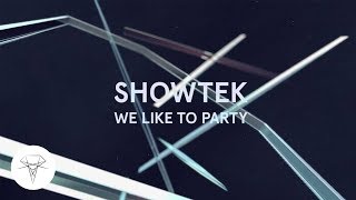 Video thumbnail of "Showtek - We Like To Party (Official Audio)"