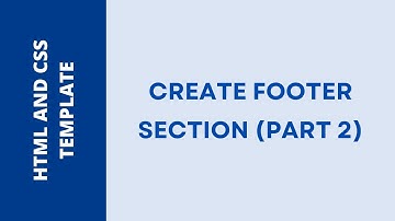 HTML And CSS Template - #28 - Create Footer Section (Part 2)