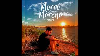 Morro do Moreno - PETRVS (official audio)