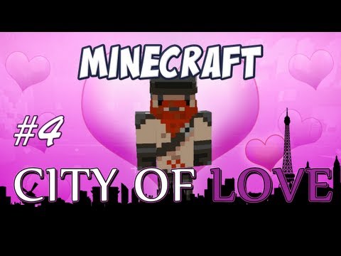 Minecraft - City of Love - Part 4 - Excellent
