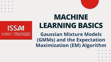Machine Learning Basics: Gaussian Mixture Models and the Expectation Maximization Algorithm
