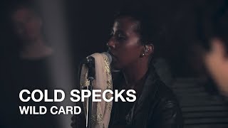 Cold Specks | Wild Card | First Play Live
