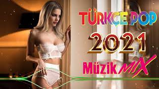 Türkçe Pop Müzik Remix 2021 🔥 Yeni Çıkan Türkçe Şarkılar Pop remix 2021 🔈 Özel Türkçe Pop