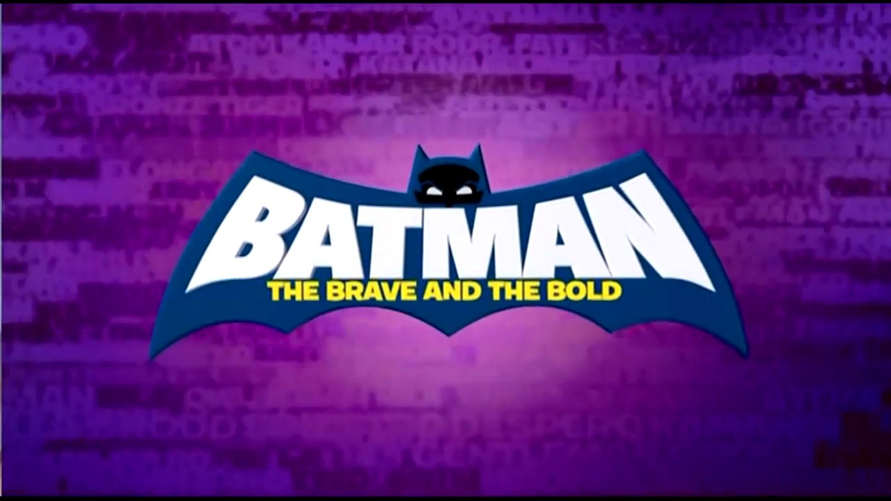 BATMAN: THE BRAVE AND THE BOLD Animated Series Intro (HD) - YouTube