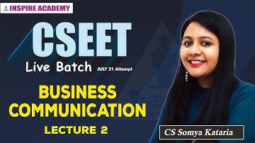 CSEET Business Communication Lecture 2 | CSEET July 21 LIVE Batch CS Somya Kataria