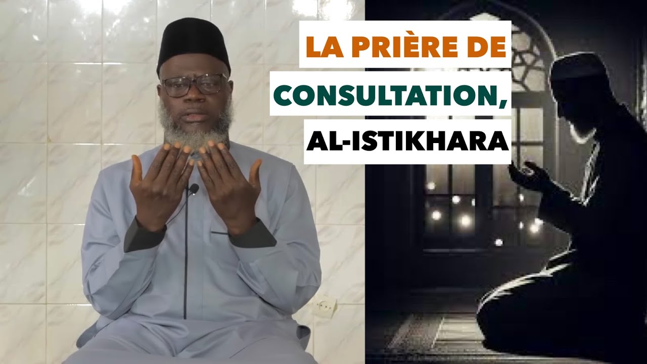 Extrait Comment faire la prière de consultation Salat Al Istikhar