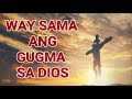 Way sama ang gugma sa Dios | with lyrics Mp3 Song