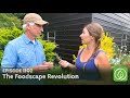 Growing a Greener World Episode 1102: The Foodscape Revolution