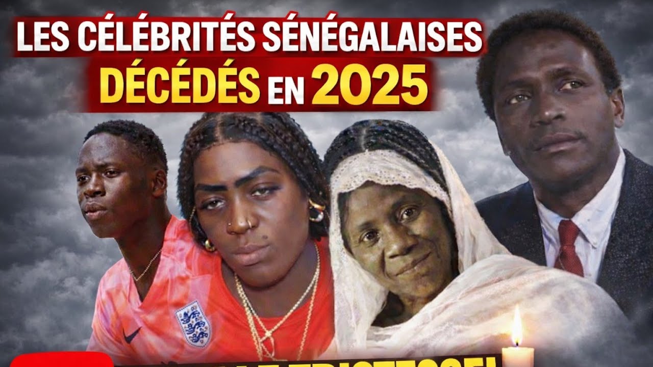 Les Célébrités Sénégalaises Décèdés en 2025 😭