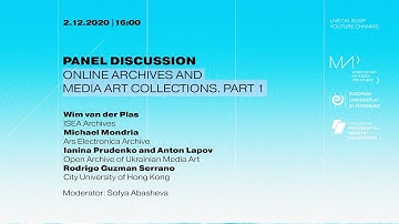 Panel Discussion: Online Archives and Media Art Collections