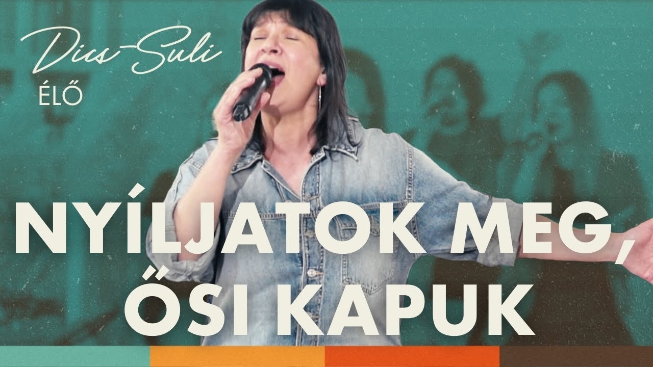 Dics-Suli 2024 - Nyíljatok Meg, Ősi Kapuk | ÉLŐ