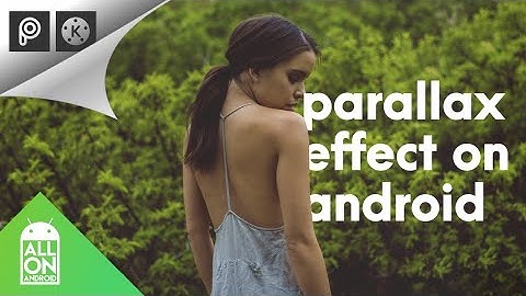 How to animate photo with parallax effect on Android | PicsArt, Kinemaster