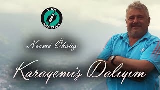 Necmi ÖKSÜZ - Karayemiş Dalıyım [2021]