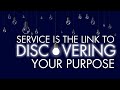 Service is the Link to Discovering Your Purpose