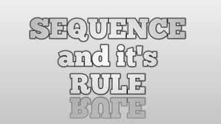 Introduction to Sequences and Rules for Generating a Sequence