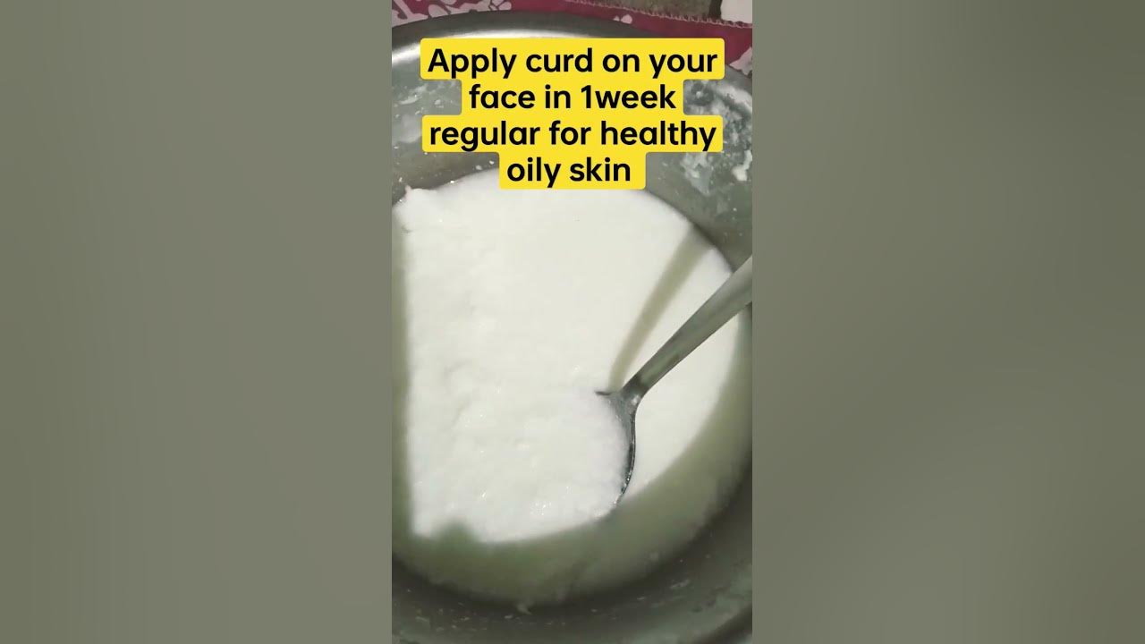 Apply Curd On Your Face For Oily Skin viral ytshorts like apply-curd-on-your-face-for-oily-skin-viral-ytshorts-like