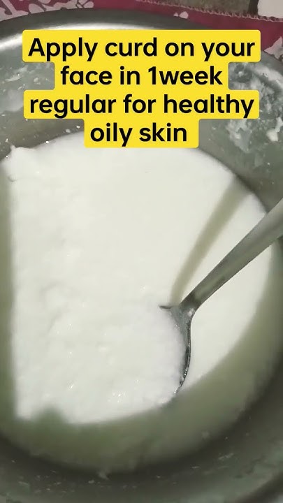 Apply Curd On Your Face For Oily Skin viral ytshorts like apply-curd-on-your-face-for-oily-skin-viral-ytshorts-like