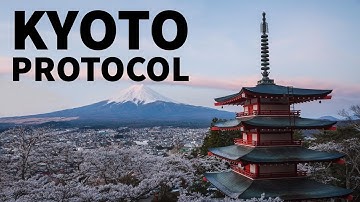 Kyoto Protocol - के बारे में जानिये - UPSC/PSC के छात्रों के लिए