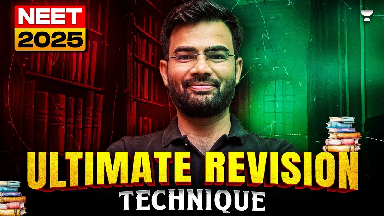 NEET 2025 Ultimate Revision Guide | How to Revise Effectively for NEET ...