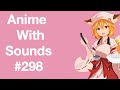 Anime With Sounds #298