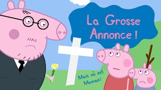 Peppa Pig - La Grosse Annonce ! 😱💔