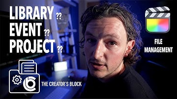 LIBRARY // EVENT // PROJECT | Final Cut Pro File Management | Organisation | Explained