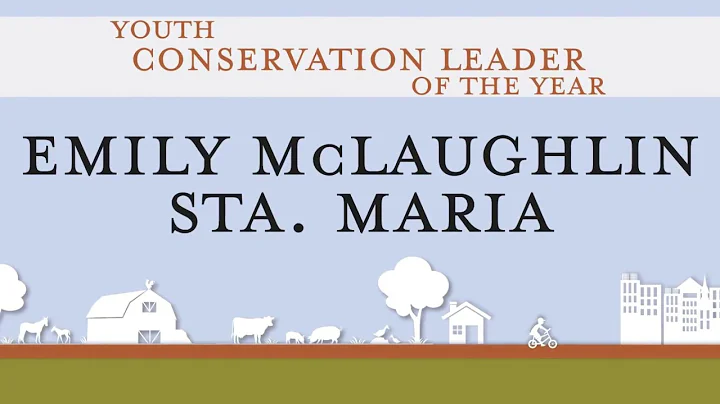 Emily McLaughlin Sta. Maria: Youth Conservation Le...