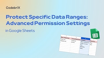 Protect Specific Data Ranges in Google Sheets: Advanced Permission Settings
