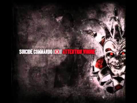 Suicide Commando - Attention Whore