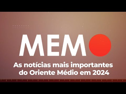 Retrospectiva MEMO: as notícias mais importantes do Oriente Médio em 2024