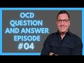 I Address Your OCD Questions Live! #04