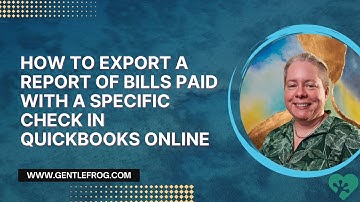 How to Export a Report of Bills Paid with a Specific Check in QuickBooks Online