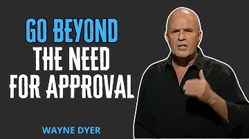 How To Let Go Of Seeking Approval & Validation | Wayne Dyer & Deepak Chopra