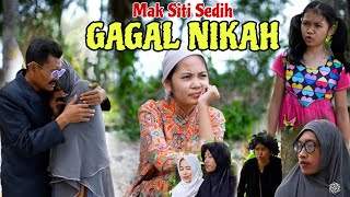 MARKONAH SEDIH MAK SITI GAGAL NIKAH || Film Pendek Lucu