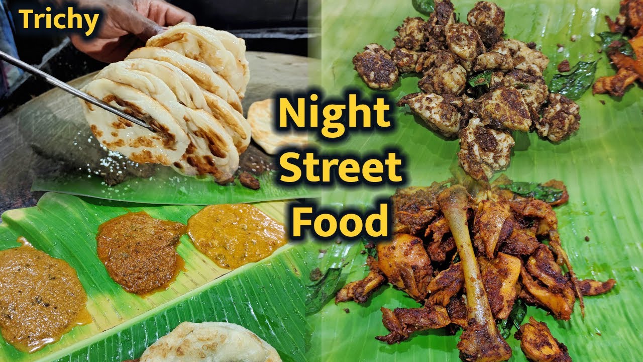 Must try night street foods in Trichy Trichy Famous Mayil Traffic Jam
