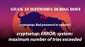 UBUNTU FIX:  cryptsetup: ERROR; system: maximum number of tries exceeded