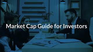 Market Cap Guide for Investors | Eqvista