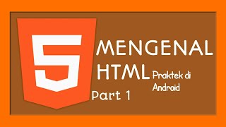 Mengenal HTML | Belajar Coding di Android