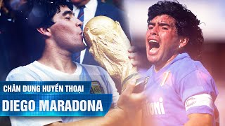 Chân dung huyền thoại | DIEGO MARADONA