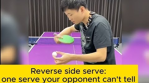 【table tennis】Highly recommended！ Master this reverse side serve，you