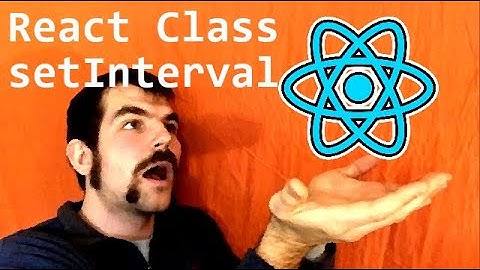 How to Use setInterval() with React Class Component