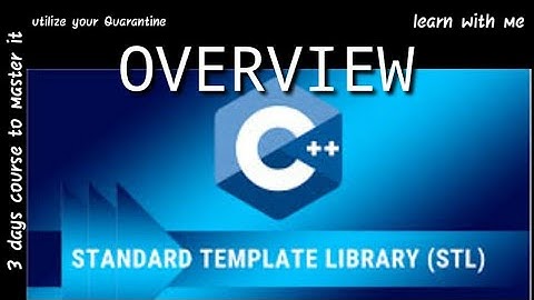 C++ STL COURSE OVERVIEW| use your QUARANTINE TIME | Learn with me|Harshit jain[NITA]