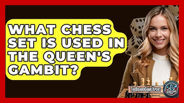 What Chess Set Is Used In The Queen