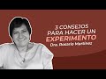 3 consejos para hacer un experimento - Dra. Rosario Martínez