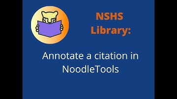 How to Annotate a Citation in NoodleTools
