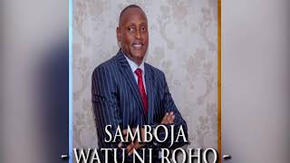 SAMBOJA watu ni roho sio pesa