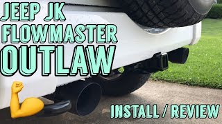 Jeep JK Exhaust Install  Flowmaster Outlaw  Review and After Videos