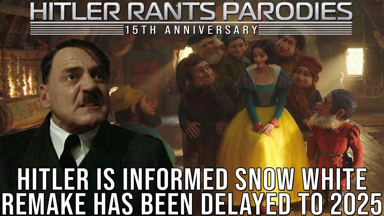 Hitler is informed Snow White remake has been delayed to 2025