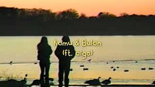 lunachsca - Kamu & Bulan (ft. Aigo) (prod. @miloofly2 )