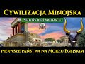 Starożytna Kreta i Cywilizacja Minojska - pierwsze państwa na Morzu Egejskim FILM DOKUMENTALNY
